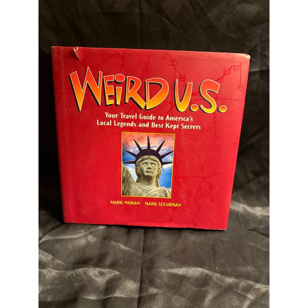 Weird U.S. Travel Guide to America's Local Legends Secrets 2004 First Edition